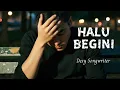 HALU BEGINI | Lagu terhalu 2025 |  Official Music Vidio