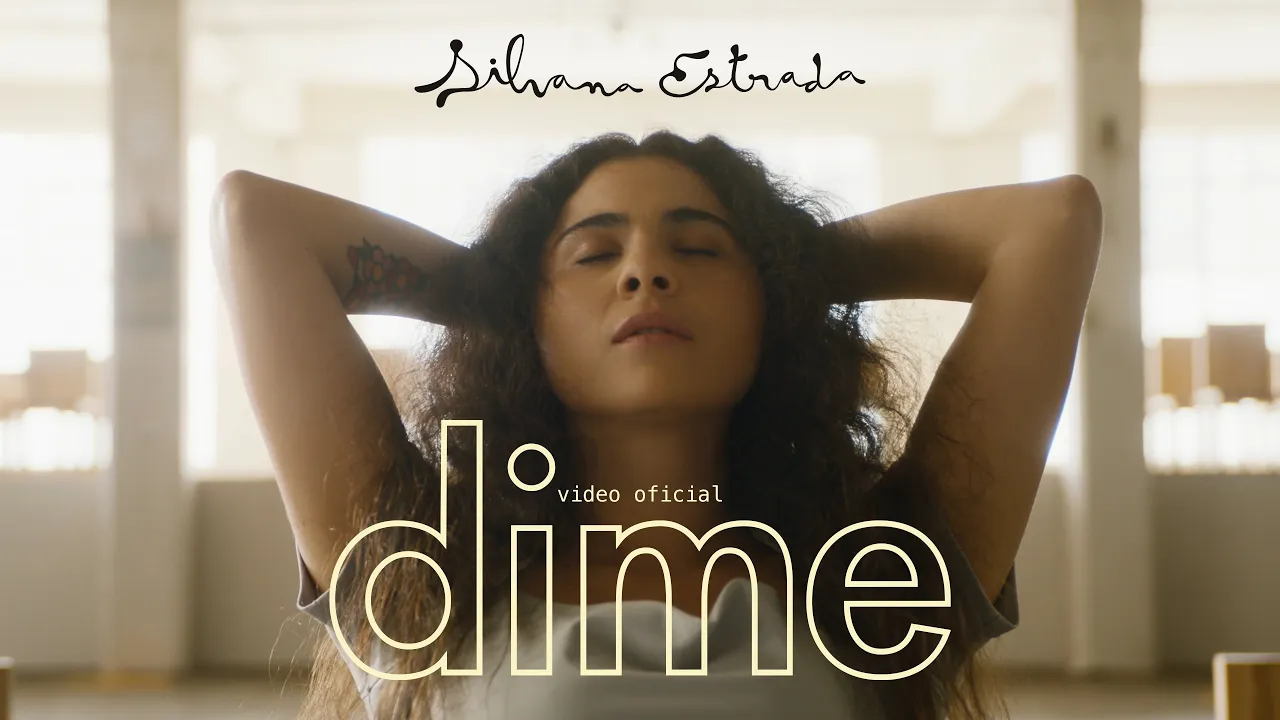 Silvana Estrada — Dime (Video Oficial) Silvana Estrada — Dime (Video Oficial)