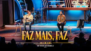 Bruno & Marrone - Faz Mais, Faz (Ao Vivo) De Volta aos Bares II