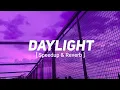 Download Lagu Maroon 5 - Daylight (speedup \u0026 reverb)