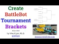 Create BattleBot Tournament Brackets