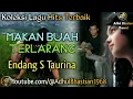 Download Lagu Lagu lawas yang paling banyak dicari ][ Makan Buah Terlarang ~ Endang S Taurina ][ Lagu hits terbaik