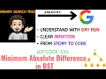 Minimum Absolute Difference in BST Leetcode-530 GOOGLE Explanation Live Coding
