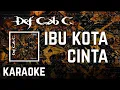 Download Lagu Def Gab C - Ibu Kota Cinta Karaoke HQ