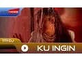 Download Lagu Titi DJ - Ku Ingin | Official Video