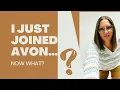 I Just Joined Avon Now What First Steps For New Avon Representatives