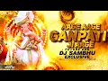 Download Lagu AAGE AAGE GANPATI JI AAGE | FUTURE EDM | DJ SAMBHU EXCLUSIVE | CG SONG |