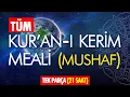 Lagu KURAN MEALİ TAMAMI DİNLE, TEK PARÇA, MUSHAF SIRASINA GÖRE... YÜKSEK SES KALİTESİ - TOPLAM 21 SAAT