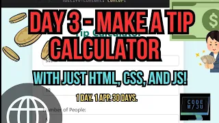 Day 3 - Make a Tip Calculator with HTML CSS and JavaScript Responsive Beginner Friendly