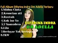 Download Lagu DIFARINA INDRA ADELLA FULL ALBUM DANGDUT KOPLO OM ADELLA TERBARU || Midua Cinta Difarina Indra