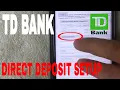 Setup TD Bank Direct Deposit