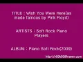 Wish You Were Here(as made famous by Pink Floyd) - Soft Rock Piano Players_Instrumental