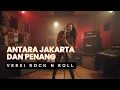 Lagu ANTARA JAKARTA DAN PENANG – POPPY MERCURY | ROCK VERSION – ADM MUSIC COVER 