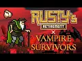 Rusty s Retirement x Vampire Survivors