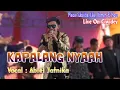 Download Lagu KAPALANG NYAAH - ABIEL JATNIKA - Live On Ciwidey