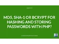 MD5 SHA-1 or BCRYPT For Hashing and Storing Passwords With PHP