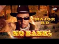 Major RD - No Bank`s  (prod. El Lif beatz,  kib7 e $amuka)