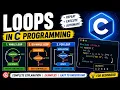 Loops in C Programming While Loop Do While Loop For Loop Explained with Examples