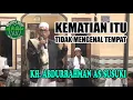 Kematian Tidak Mengenal Tempat - KH. Abdurrahman As Susuki