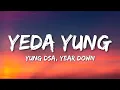 Download Lagu YEDA YUNG Lyrics - YUNG DSA, Year Down • wassup my gang, welcome to hood
