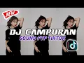 DJ CAMPURAN VIRAL TIK TOK TERBARU 2025 JEDAG JEDUG FULL BASS