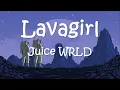 Juice WRLD - Lavagirl