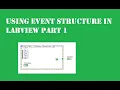 Using Event Structure in LabVIEW Part 1