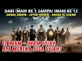 Download Lagu 12 Imam⁉️ Inilah Sejarah Para Imam Dari Imam Ali Hingga Imam Mahdi Yang GAIB 😱