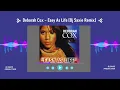 Lagu Deborah Cox - Easy As Life (Dj Saxie Remix)