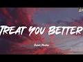 Download Lagu Treat You Better - Shawn Mendes (Lyrics) Ariana Grande, Bruno Mars, Taylor Swift