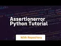 Assertionerror python tutorial