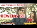Lagu Manggarai Baru-REWENG GE-Lagu romantis/cinta-Cipt.AlduzNagal-Manggarai Creative