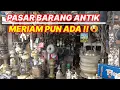 Download Lagu Pasar Barang Antik, Dari Patung, Lukisan, Wayang Golek Sampai Meriam Ada!!