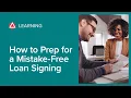 How to Prep for a Mistake-Free Loan Signing