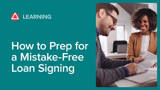 How to Prep for a Mistake-Free Loan Signing