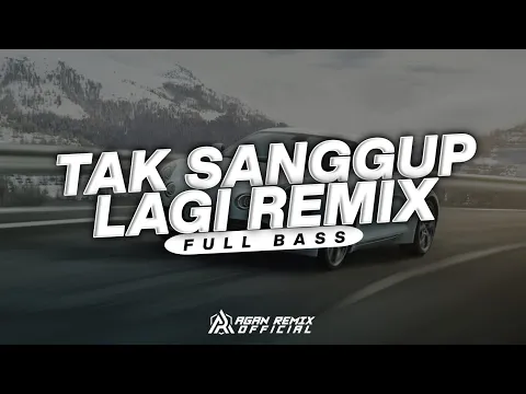 Download MP3 DJ TAK SANGGUP LAGI (DINDA PERMATA) - AGAN REMIX