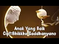 (Lagu Buddhis) Anak Yang Baik