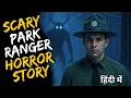 Download Lagu There is SOMETHING DANGEROUS in The Forest | Park Ranger Horror Story in Hindi | Bedtime Stories 🎧