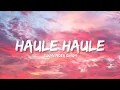 Download Lagu Haule Haule - Sukhwinder Singh (Lyrics) | Lyrical Bam Hindi
