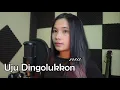 Download Lagu Uju Ni Ngolukkon - Cover by Nia Tobing