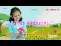 Download Lagu Lagu Anak LIHAT KEBUNKU - Zafira | Lagu Anak Indonesia | Belajar Menyanyi