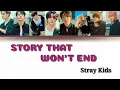 Download Lagu Story That Won't End Lyrics [ Rom/Han/Eng ] ~ Stray Kids