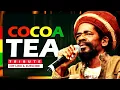 COCOA TEA: TRIBUTE MIX | BEST OF COCOA TEA (HURRY UP AND COME, INFORMER, YOUNG LOVER) - KING JAMES