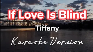 if love is blind tiffany karaoke version