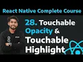 28 Styling of Button with Touchable Opacity and Touchable Highlight in React Native Part - 28