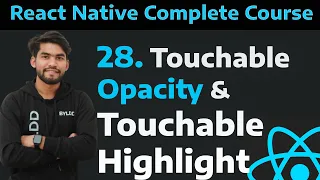 28 Styling of Button with Touchable Opacity and Touchable Highlight in React Native Part - 28
