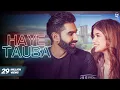 Download Lagu Haye Tauba|Shipra Goyal|Parmish Verma| Romantic Song |Love Song @GringoEntertainmentsofficial