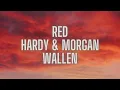Red-Hardy ft. Morgan Wallen (Lyric Video)