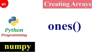 Numpy Ones Function Creating NumPy Arrays Python Tutorials