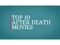 Lagu TOP 10 - LIFE AFTER DEATH MOVIES